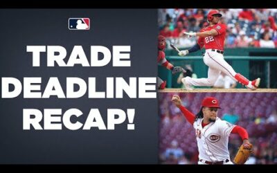 This Trade Deadline was CRAZY! (Soto, Hader, Mancini, and more)