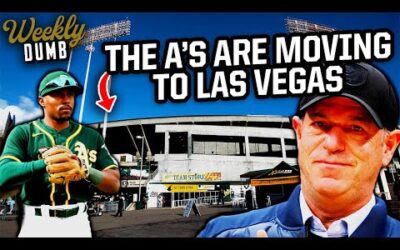 The Athletics are leaving Oakland and moving to Las Vegas | Weekly Dumb