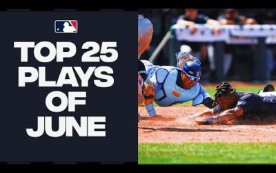 Top 25 Plays of June! (Feat. A perfect game, a steal of home, and, MORE!)