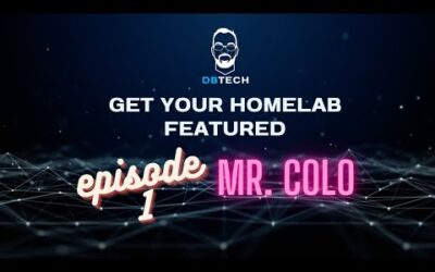 DB Tech’s Featured Homelabs Ep. 1 – Mr. Colo