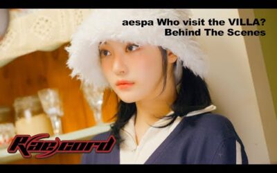 [R(ae)cord] 한 편의 드라마가 돼라 🎬 | 에스파 aespa Who visit the VILLA? Behind the Scenes