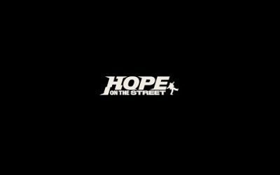 ‘HOPE ON THE STREET’ COMING SOON