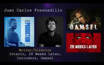 Juan Carlos Fresnadillo – Pre-Production Podcast