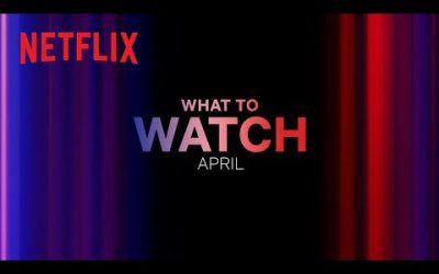 New on Netflix Canada | April 2024