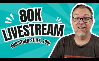 80K Livestream (and other stuff, too!)