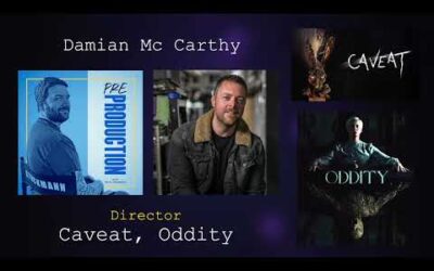 Damian Mc Carthy – Pre-Production Podcast