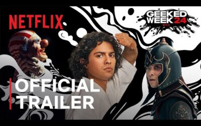 Geeked Week 2024 | Official Trailer | Netflix