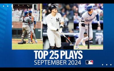 Top 25 plays of September 2024! Feat. Shohei’s 50/50 chase, Judge’s 58th HR, and wild card races!